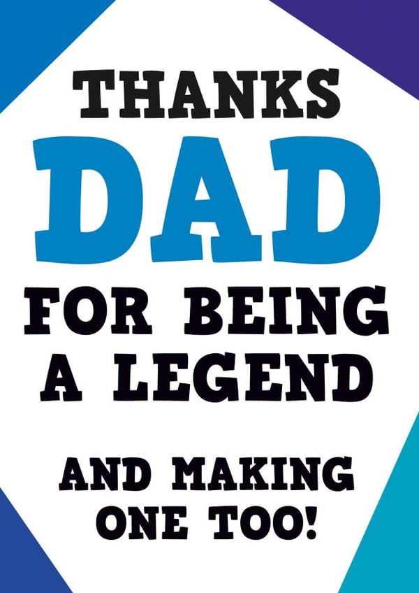 Thanks Dad for being a legend Funny Fathers Day Card created by Dean Morris Cards