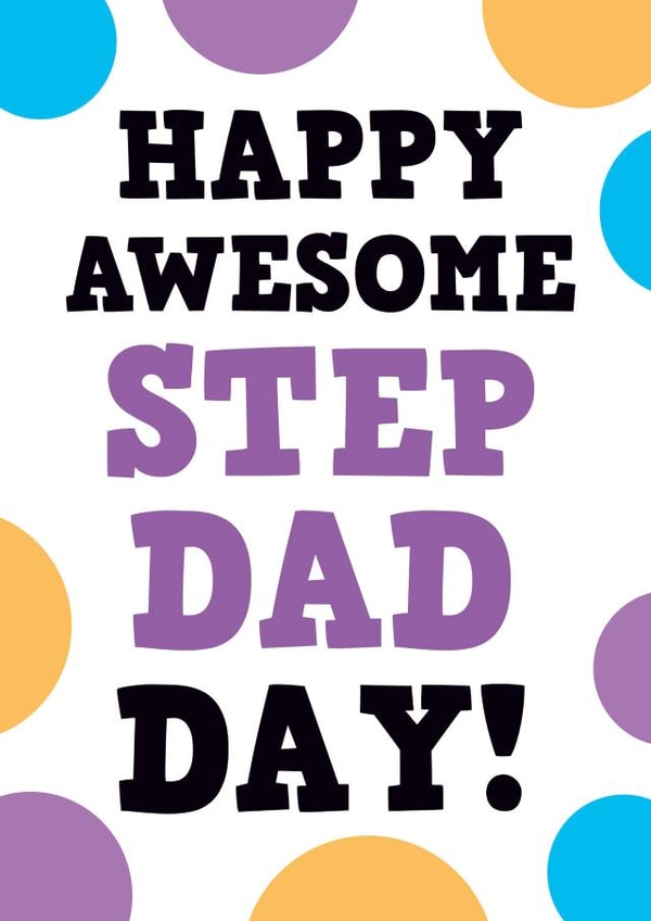 Happy awesome Step Dad day Funny Fathers Day Card created by Dean Morris Cards