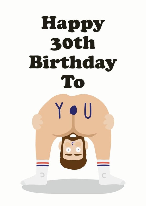Funny bendy over bum 30th birthday card for him created by Studio Boketto