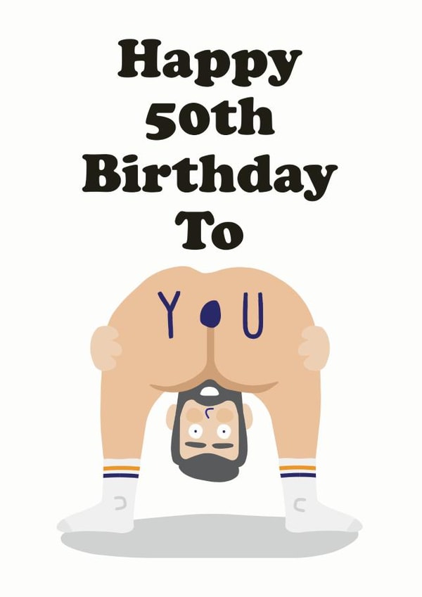 Funny bendy over bum 50th birthday card for him created by Studio Boketto