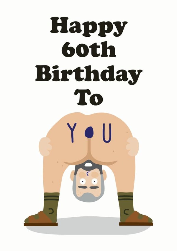 Funny bendy over bum 60th birthday card for him created by Studio Boketto
