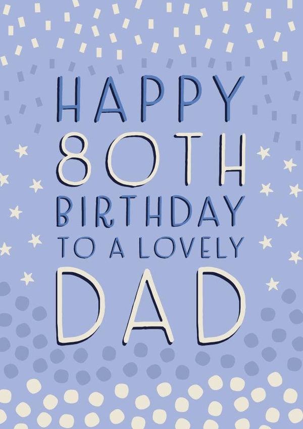 Happy 80th Birthday Dad created by Juniper and Rose Studio