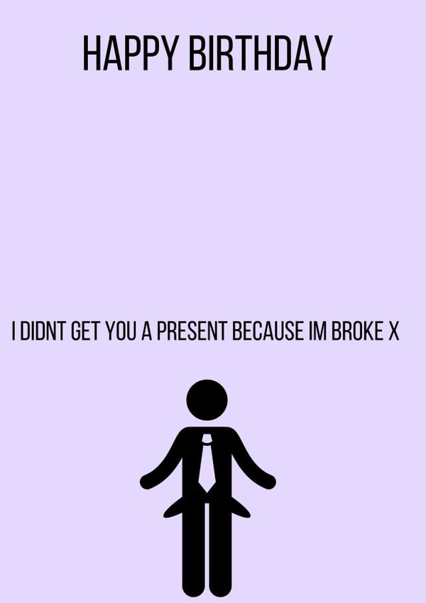 Happy birthday from your broke friend created by Scollections