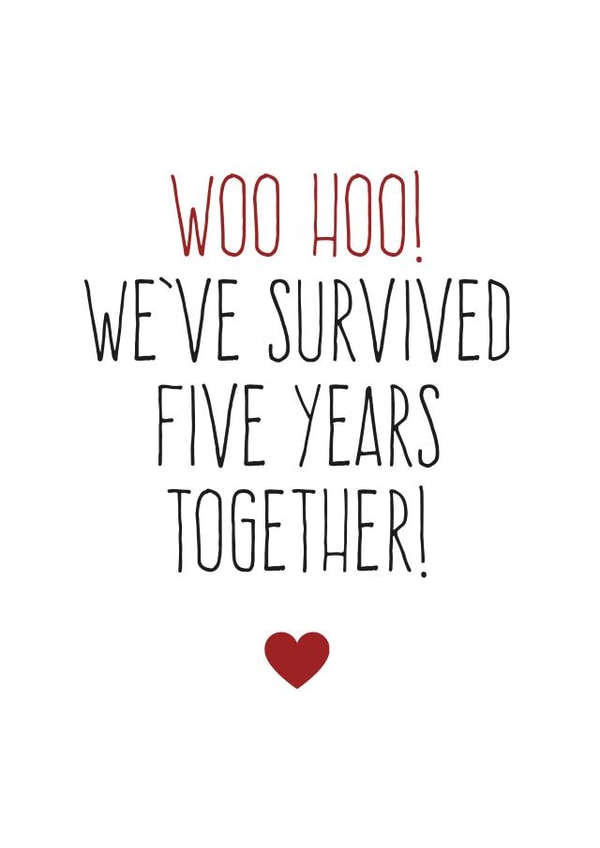 Cute Typography Anniversary Card - 5 Years - Woo Hoo We've Survived Five Years Together created by Purple Tree Designs