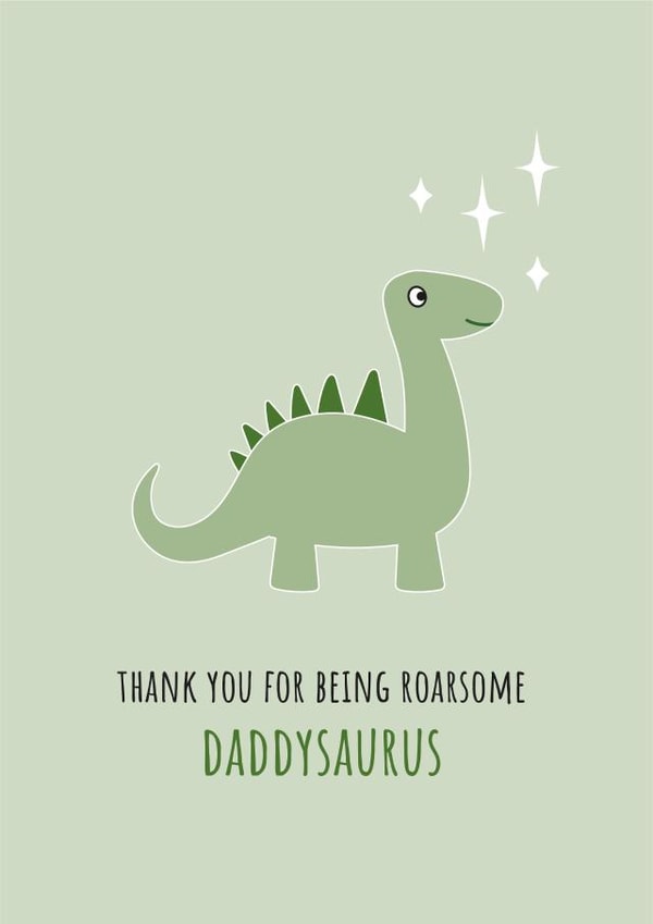 Daddysaurus Father’s Day card – cute dinosaur – roar some – awesome – thank you created by Yay Days
