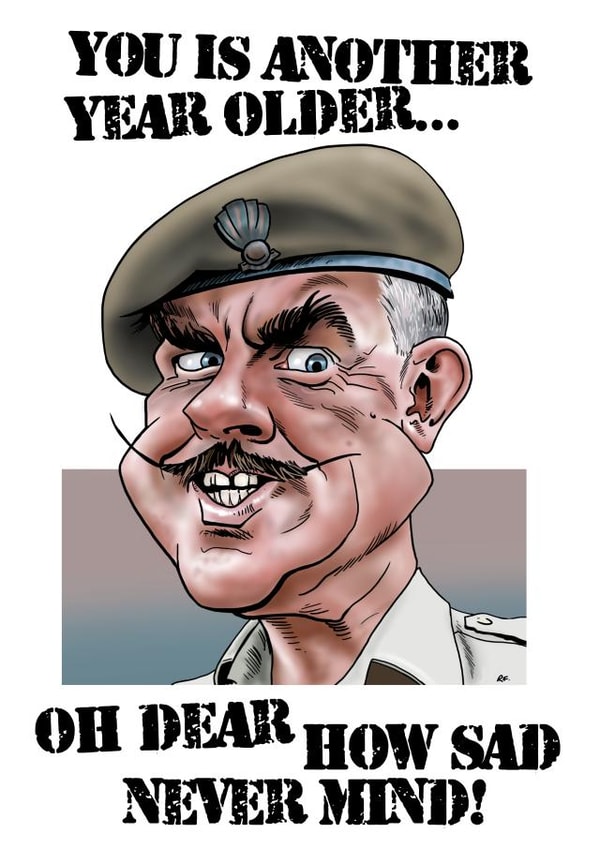 Humorous Windsor Davies Birthday Card created by Richard Farrell