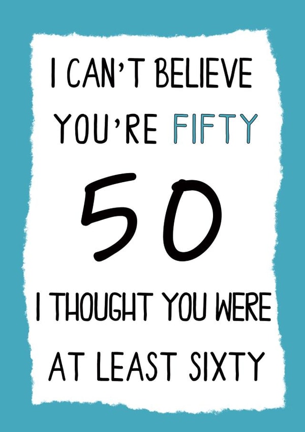 I can't believe you're 50 funny birthday card created by Jolly Ginger Cards