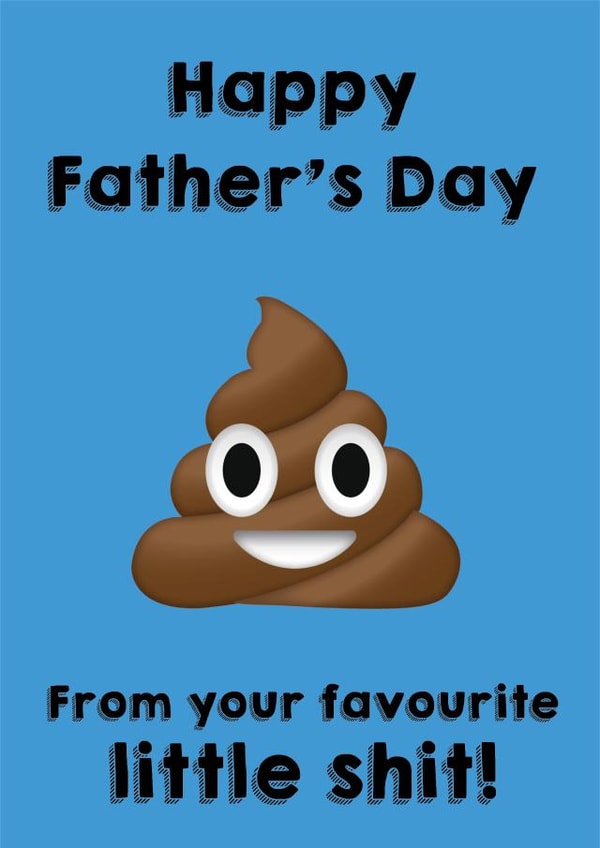 Favourite Little Sh*t, Father's Day Card created by Mildly Amusing Cards