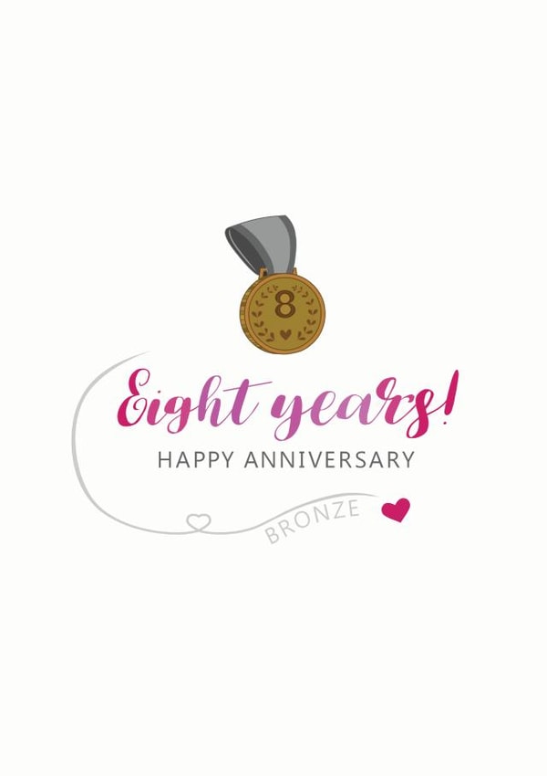 Cute Bronze Medal Anniversary Card - 8 Years - Eight Years Happy Anniversary created by Miss Shelly Designs