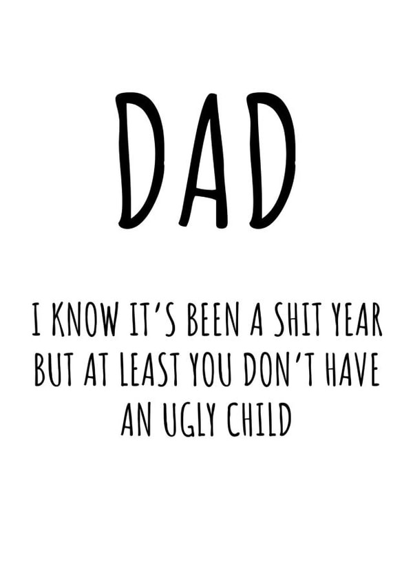 Shit year positivity father's day card created by Cowpat Designs