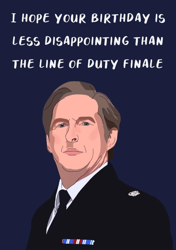 Line Of Duty Finale Birthday Card created by The Girl Next Draw Cards