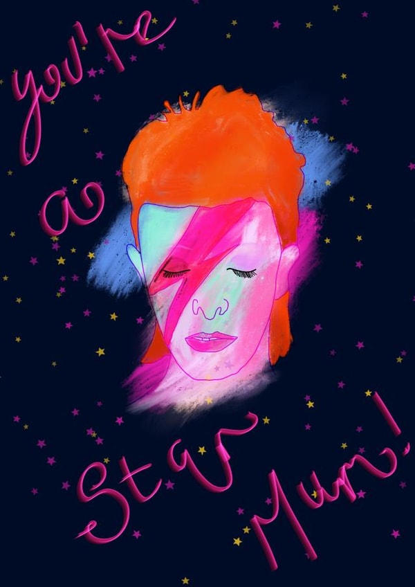 You're a Star Mum - Ziggy Stardust created by Jenny Goldie