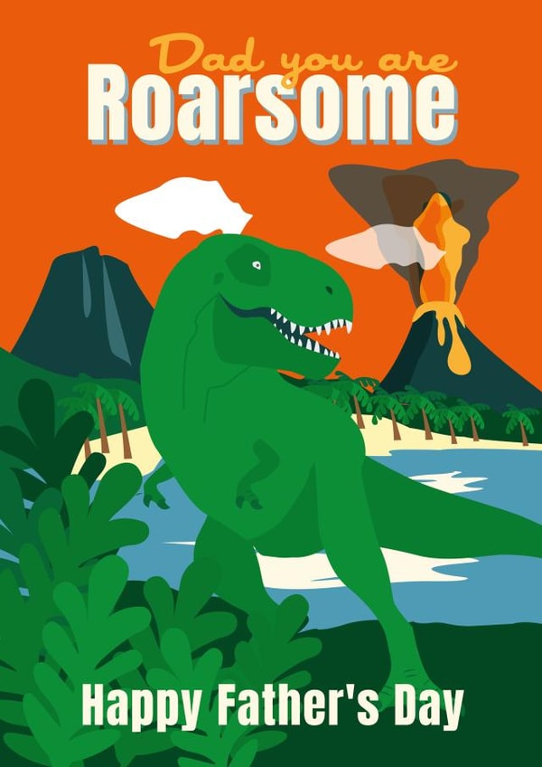 Dad you are roarsome. Happy Father's Day created by Cox a Doodle Doo