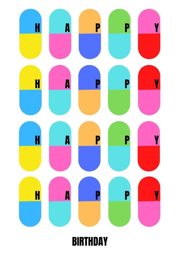 'Happy Pill' Adults Humour Birthday Card created by Six of Hearts