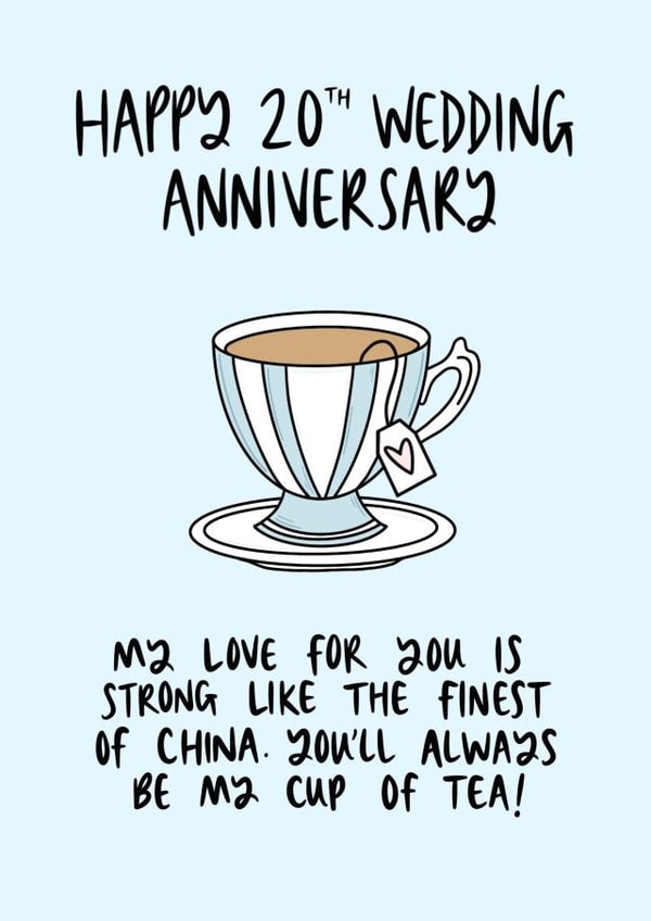 Cute China Anniversary Card - 20 Years - My Love For You Is Strong Like The Finest Of China created by Muses & May