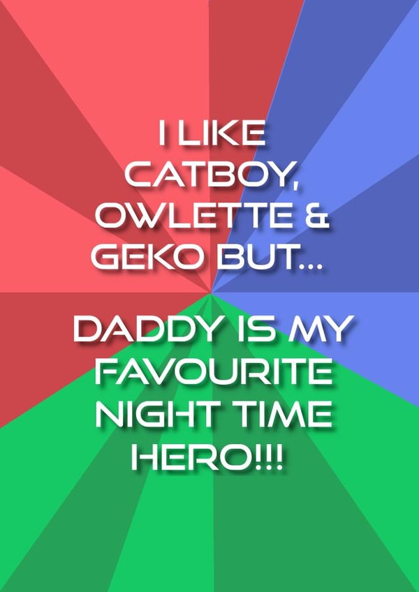PJ Masks Father's Day Card From The Kids created by Pottsy Prints