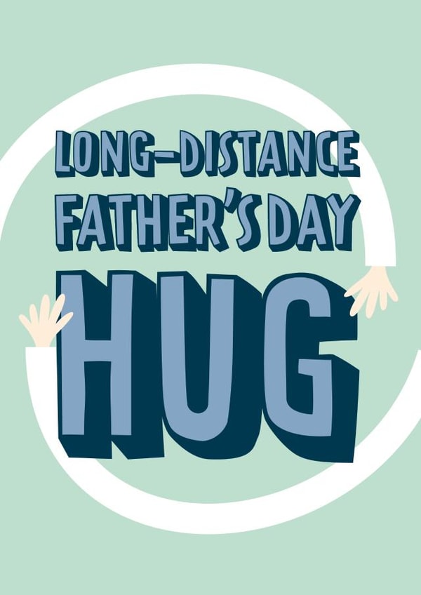 Long-distance Father's Day Hug Card created by Bullar Designs