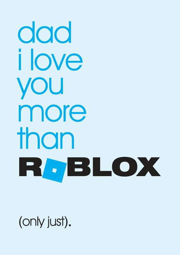 Roblox Typography Fathers Day Card / Birthday Card - Dad - Gaming - I Love You More Than Roblox (Only Just) created by Mrs Best Paper Co.