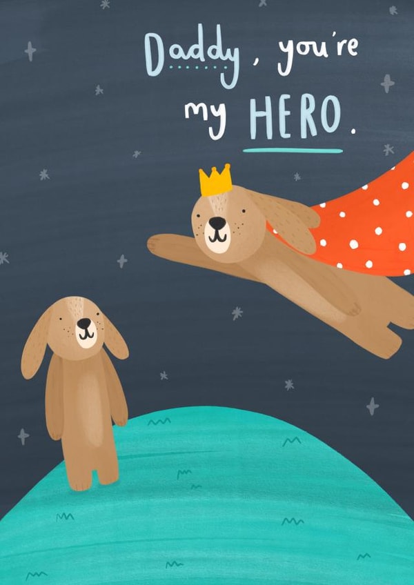 Daddy, You’re my Hero card created by Charley Muttitt