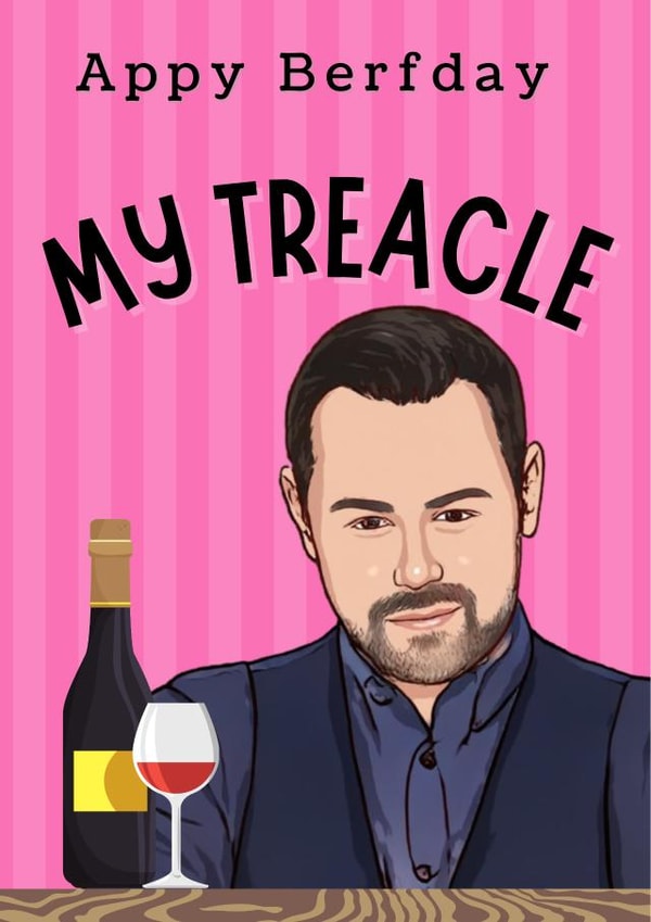 Happy Birthday my treacle With love from Mick Carter created by Ellie & Co