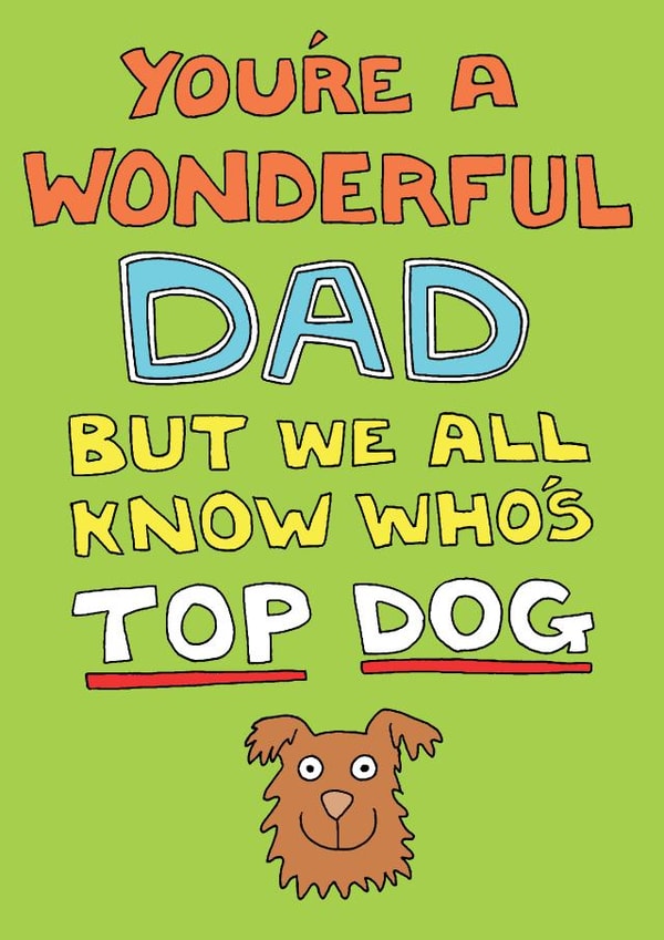 Top Dog Fathers Day Card created by Off The Leash Cartoons by Rupert Fawcett