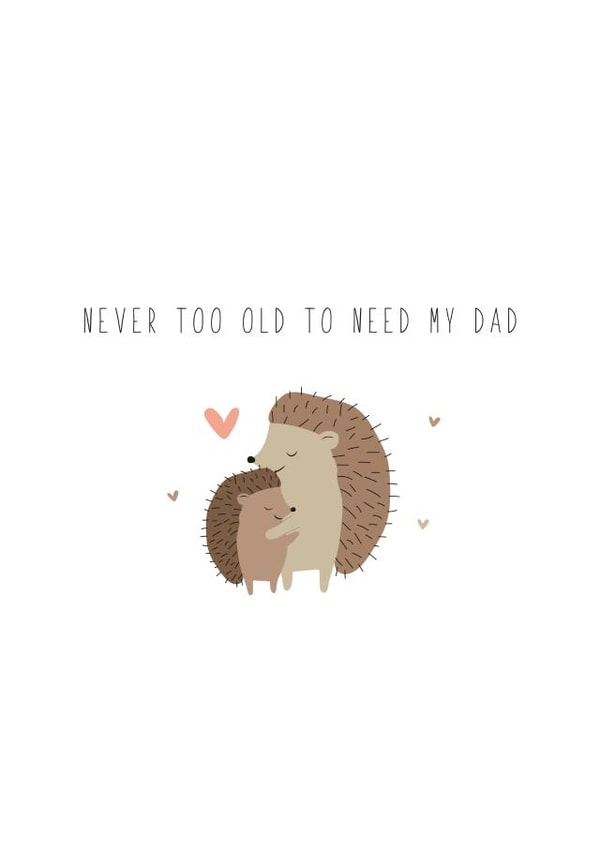 Never Too Old To Need My Dad  created by Giggl Greetings 