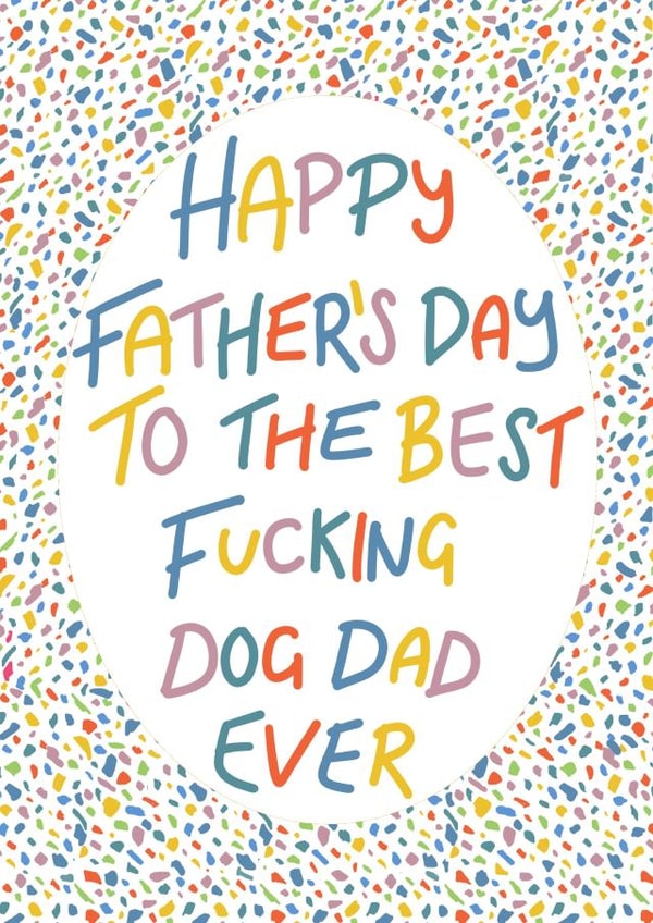 Best fucking dog dad Father’s Day card created by Lyndsey Jade
