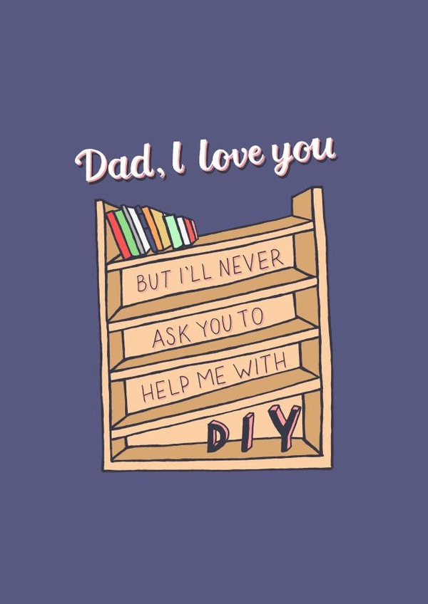Father's Day - I'll never ask you to help me with DIY created by Carla Letters
