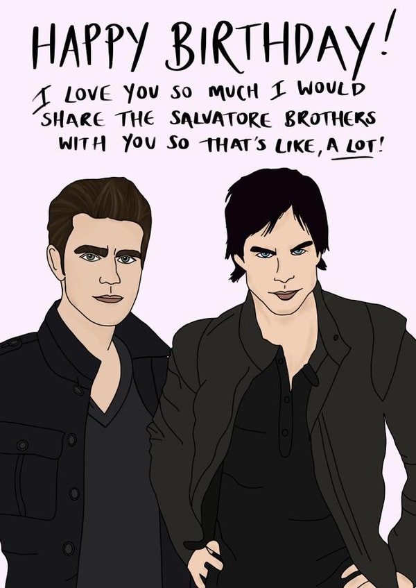 The Vampire Diaries Stefan and Damon Salvatore Birthday Card created by Luna Magicis 