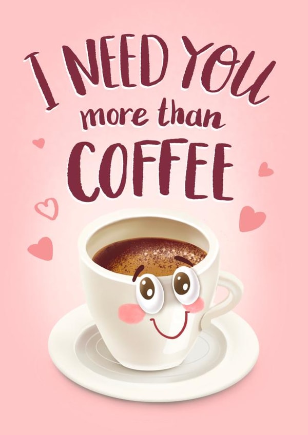 I need you more than coffee created by Anastasia Kaznacheeva