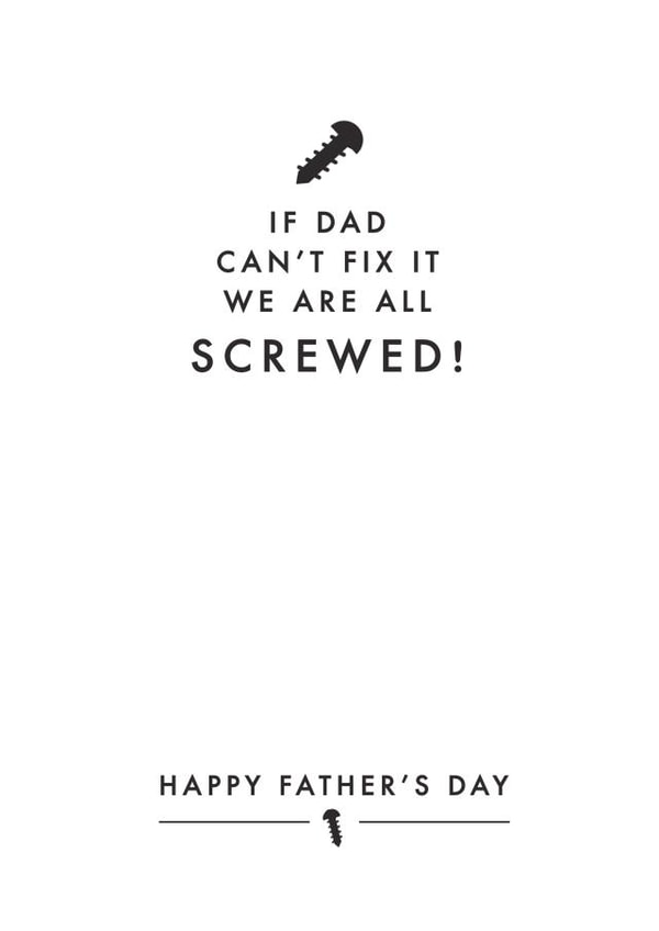 All Screwed if Dad can't fix it fathers day card created by Jodie Gaul & Co