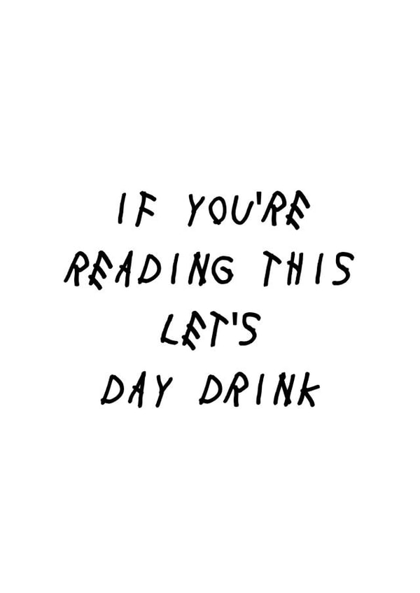If you’re reading this, let’s day drink created by MGA DIGITAL DESIGN
