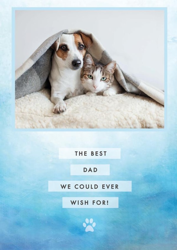 Cute Cat & Dog Personalised Father's Day Card / Photo Card - The Best Dad We Could Ever Wish For created by Jodie Gaul & Co