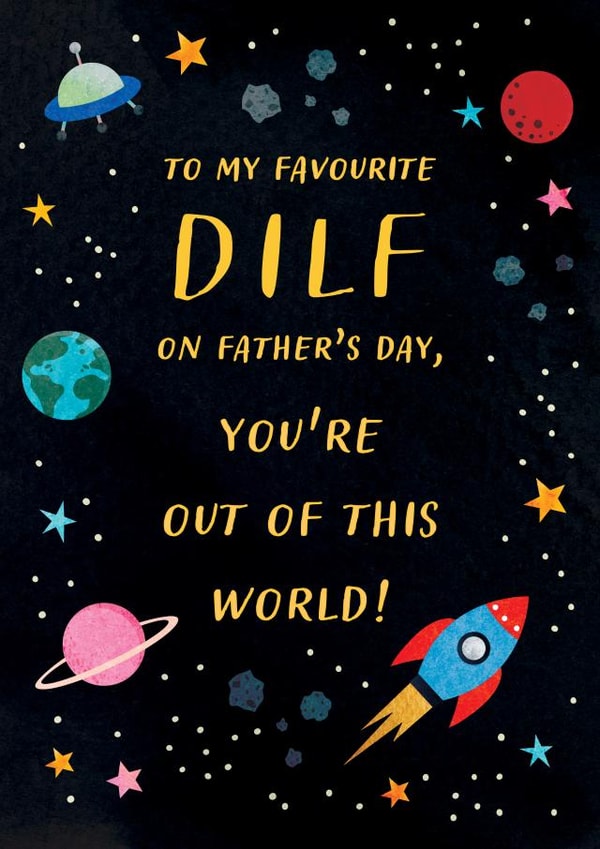 Out of this World Favourite DILF Father's Day Card created by Emoticology Cards