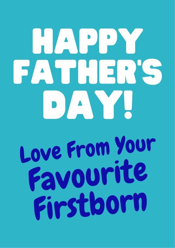 Happy Father's Day card from the firstborn created by Nice Try Cards