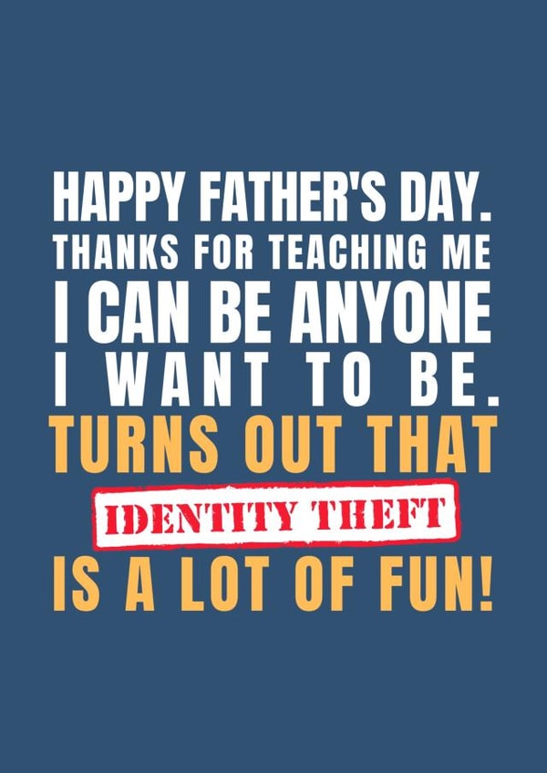 Father's Day Identity Theft card 1000 created by Redrakoon