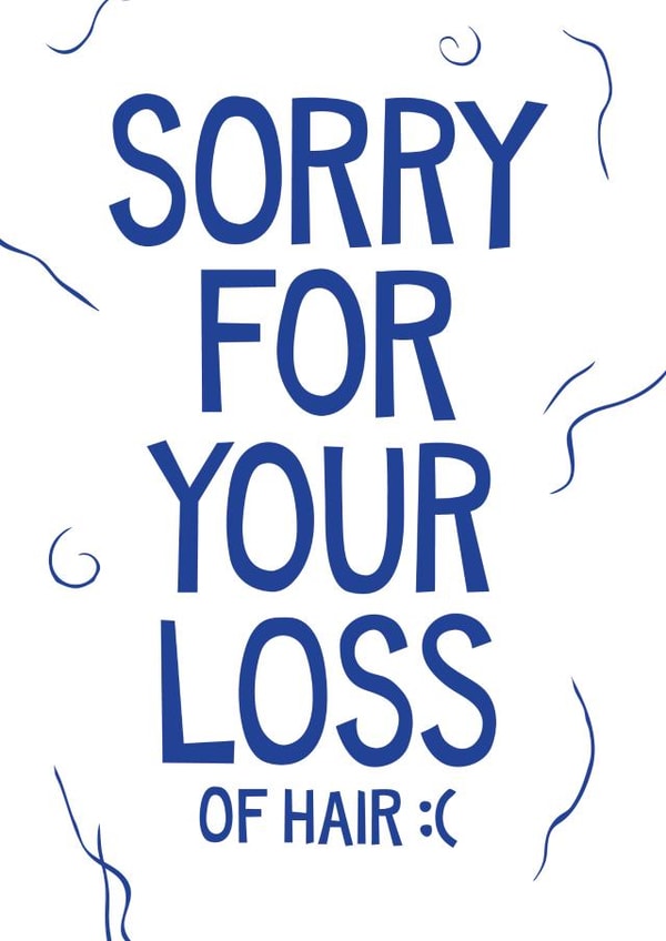 Sorry for your Loss of Hair created by @LIKEYPARK