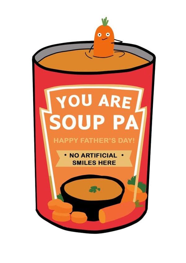 When your dad is simply soup pa fathers day card created by Kewl cards