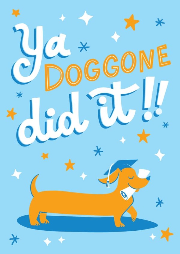 Ya Doggone did it Dachshund Graduation Card created by Kelley Dillon