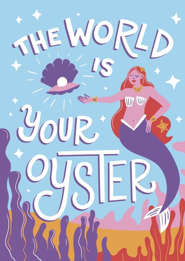 The World is your Oyster Mermaid Card created by Kelley Dillon