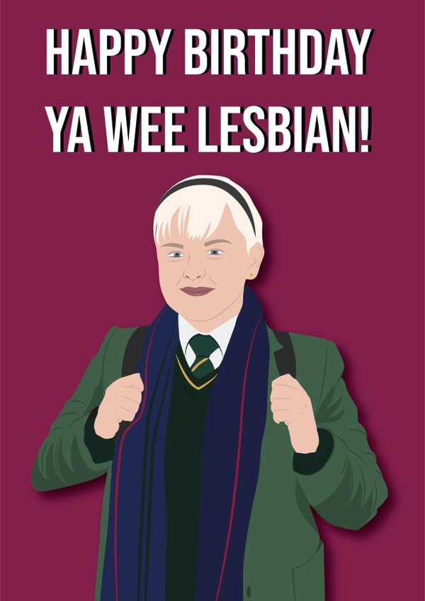 Derry girls lesbian birthday card created by DBD Designs