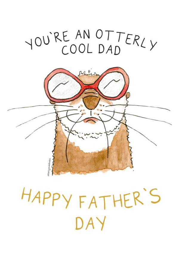 You're an Otterly Cool Dad - Happy Father's Day created by Otterly Madness