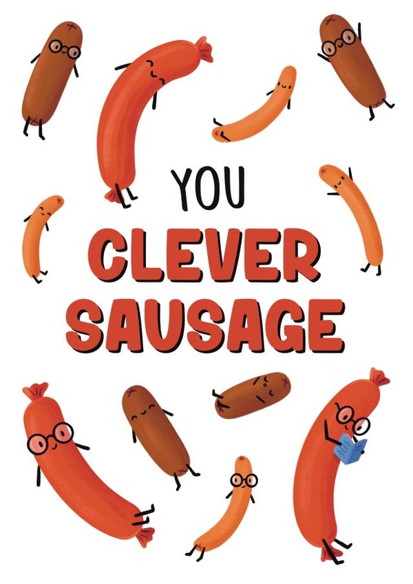 You Clever Sausage Card created by Sophie Kent Illustration