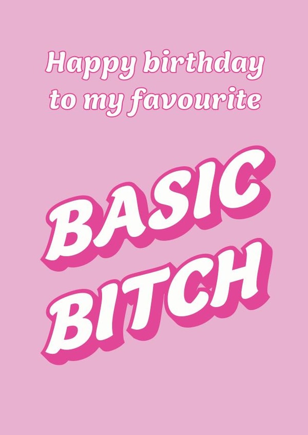 Basic Bitch Birthday created by EJF Illustration