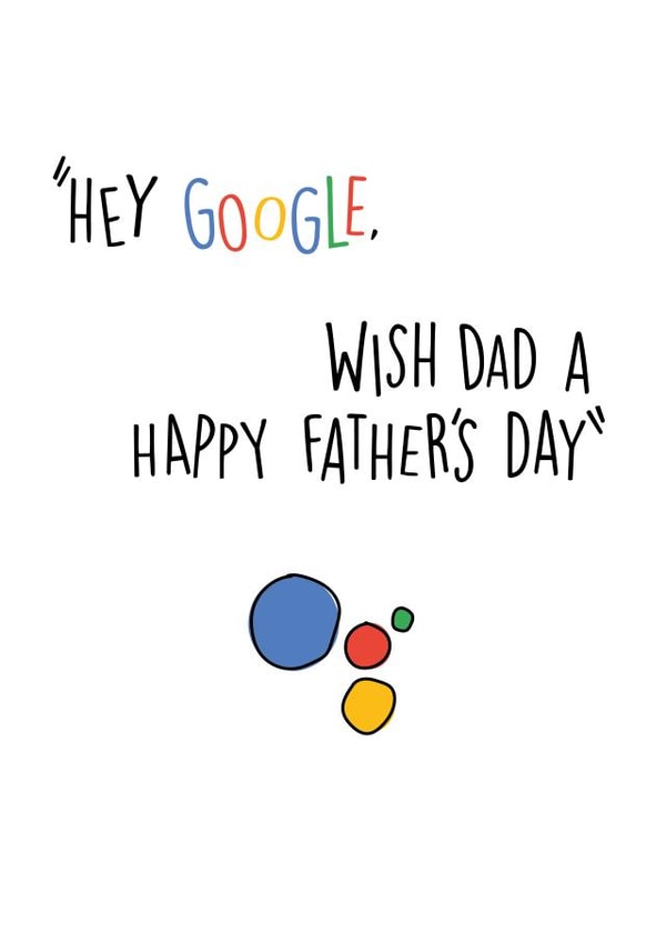 Wish Dad a Happy Father's Day with this modern hey google card created by Designer By Lockdown