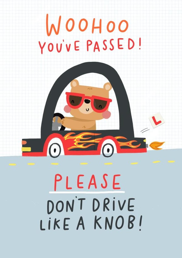 Don't drive like a knob created by Jess Moorhouse