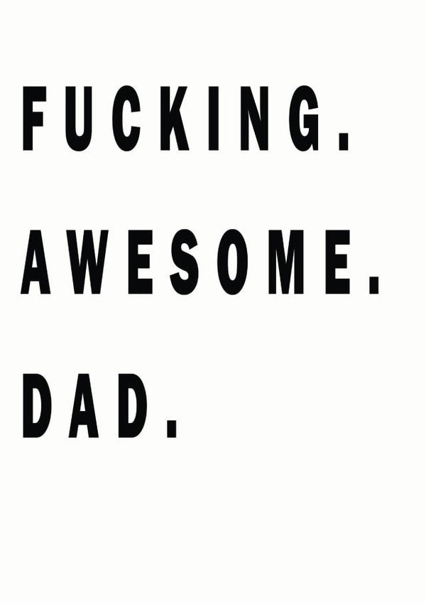 Fucking Awesome Dad - Father's Day or Birthday created by Babadobabitee