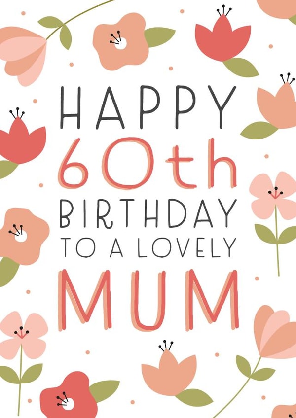 Happy 60th Birthday Mum created by Juniper and Rose Studio