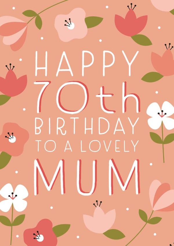 Happy 70th Birthday Mum created by Juniper and Rose Studio