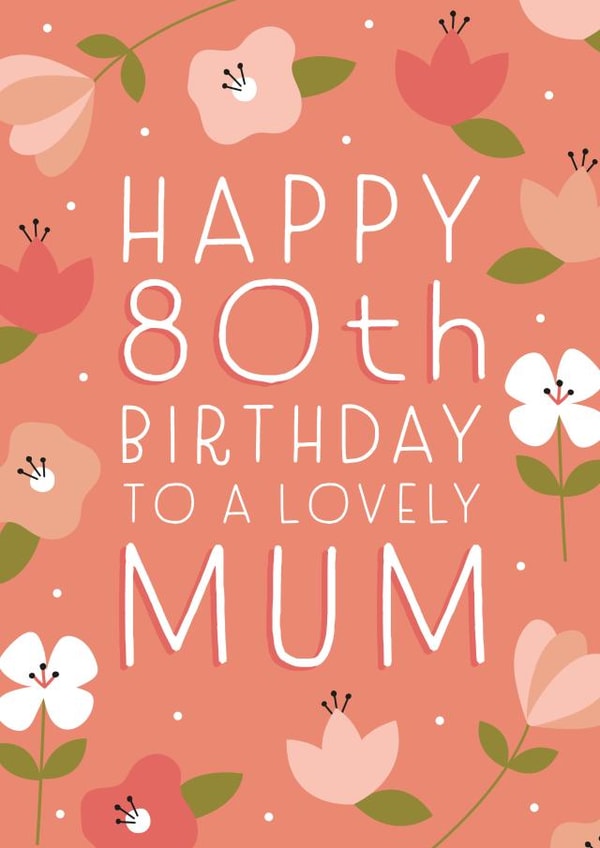 Happy 80th Birthday Mum created by Juniper and Rose Studio